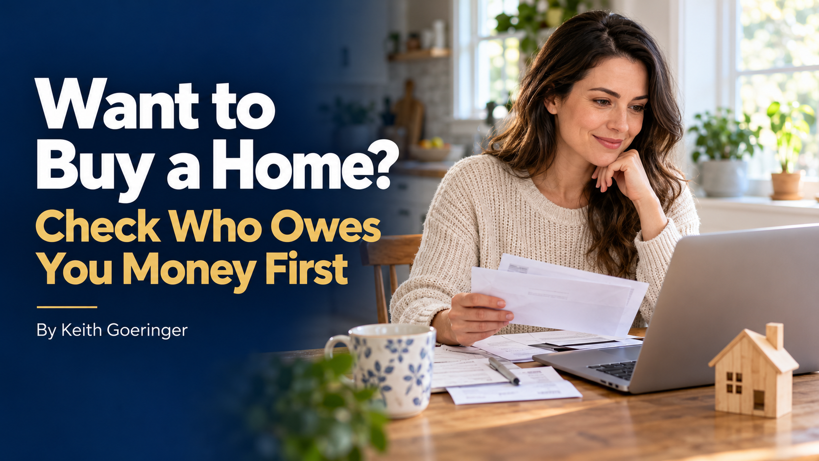Want to Buy a Home? Check Who Owes You Money First